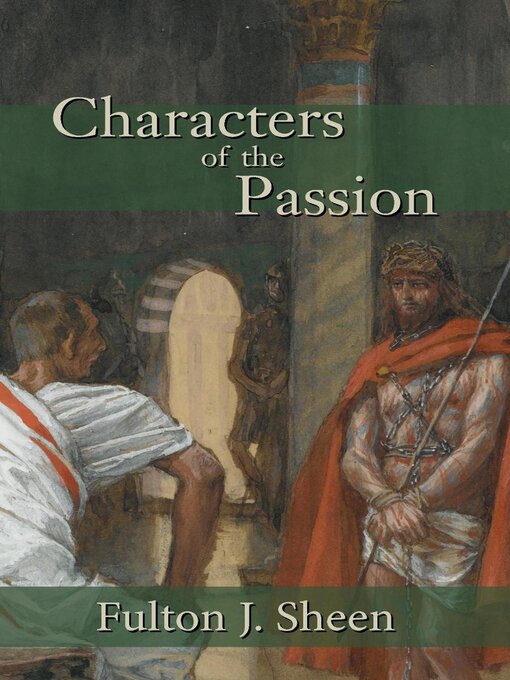 Title details for Characters of the Passion by Fulton J. Sheen - Available